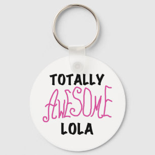 Pink Totally Awesome Lola T-shirts and Gifts Keychain