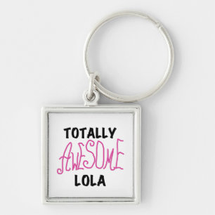 Pink Totally Awesome Lola T-shirts and Gifts Keychain