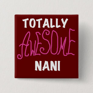 Pink Totally Awesome Nani T-shirts and Gifts 2 Inch Square Button
