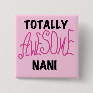 Pink Totally Awesome Nani T-shirts and Gifts 2 Inch Square Button