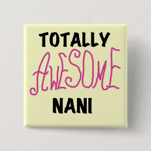 Pink Totally Awesome Nani T-shirts and Gifts 2 Inch Square Button