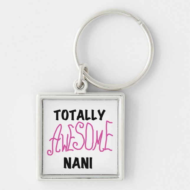 Pink Totally Awesome Nani T-shirts and Gifts Keychain (Front)