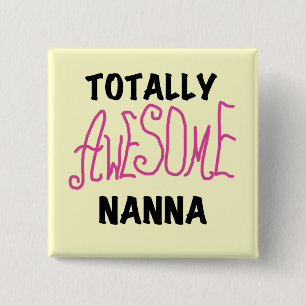 Pink Totally Awesome Nanna T-shirts and Gifts 2 Inch Square Button