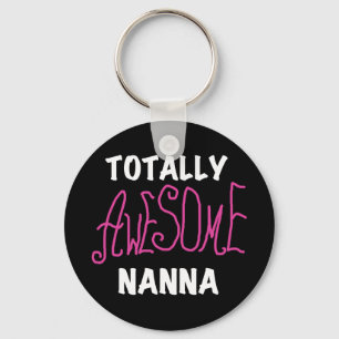 Pink Totally Awesome Nanna T-shirts and Gifts Keychain