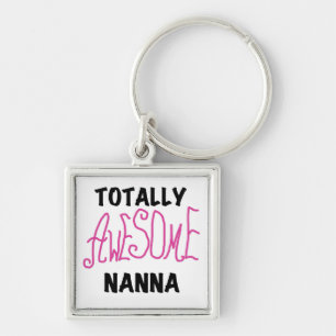 Pink Totally Awesome Nanna T-shirts and Gifts Keychain