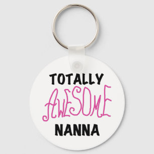 Pink Totally Awesome Nanna T-shirts and Gifts Keychain
