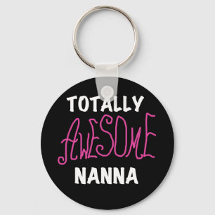 Pink Totally Awesome Nanna T-shirts and Gifts Keychain