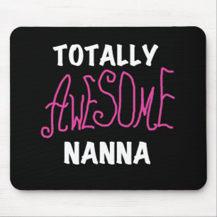 Pink Totally Awesome Nanna T-shirts and Gifts Mouse Pad