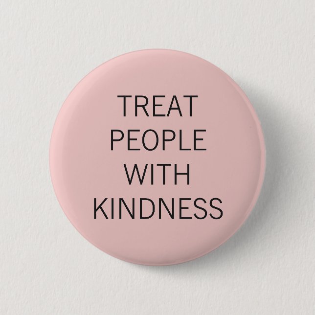 Pink Treat People With Kindness 2 Inch Round Button (Front)
