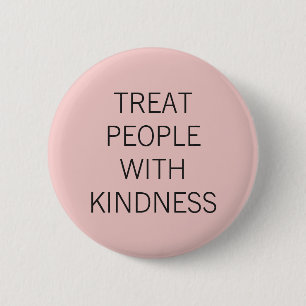 Pink Treat People With Kindness 2 Inch Round Button