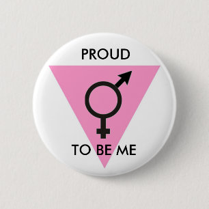PINK TRIANGLE TRANGENDER, PROUD , TO BE ME 2 INCH ROUND BUTTON