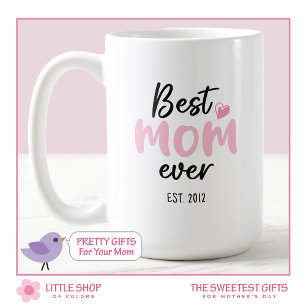 Pink Typography Best Mom Ever Mothers Day Coffee Mug