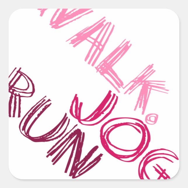 PINK WALK JOG RUN (font SCRIBBLE) Square Sticker (Front)