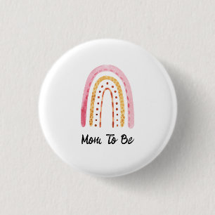Pink Watercolor Boho Rainbow Mom To Be 1 Inch Round Button