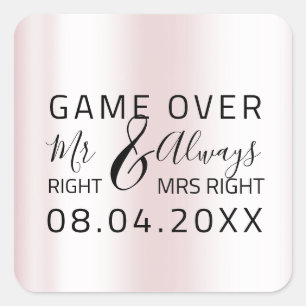 Pink Wedding Mr Right Always Mrs Right Game Over Square Sticker