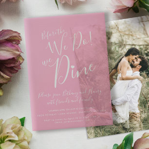 Pink wedding rehearsal dinner before we do vellum invitations