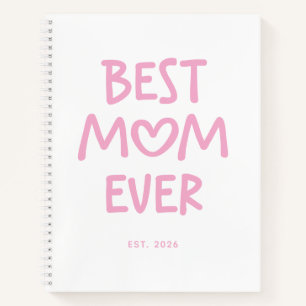 Pink Whimsical Heart Best Mom Ever Notebook