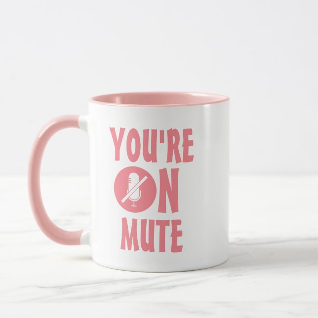 Pink & White Humour | You’re on mute funny quote Mug (Left)