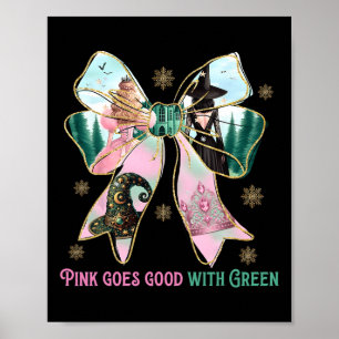 Pink Witch Goes Good With Green Halloween Witch Wo Poster