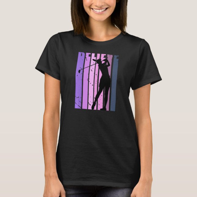 Pink Womens Golfing Motivational Golfer Inspiring  T-Shirt (Front)