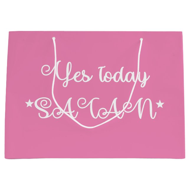 Pink Yes Today Satan Funny Large Gift Bag (Front)