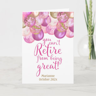 Pink You Can't Retire From Being Great Card