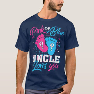 PinkOrBlue Uncle Loves You Outfit Gender Reveal Ba T-Shirt