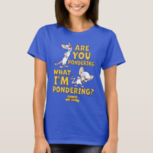 Pinky and the Brain   Are You Pondering? T-Shirt