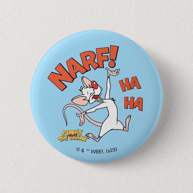 Pinky and the Brain | Pinky "Narf!" 2 Inch Round Button (Front)