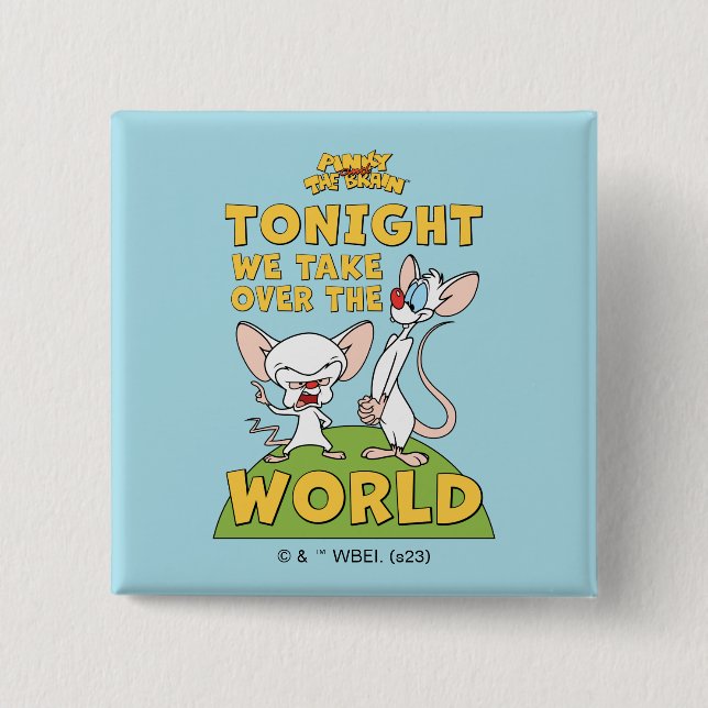Pinky and the Brain | Take Over The World 2 Inch Square Button (Front)