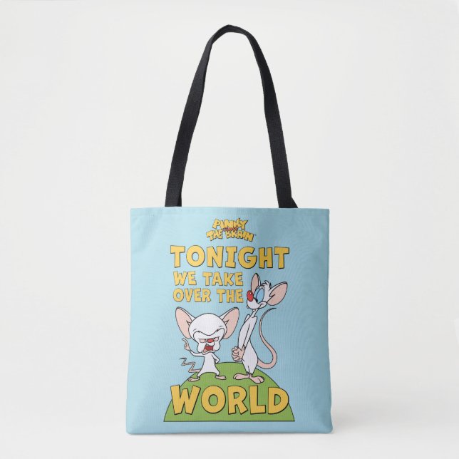 Pinky and the Brain | Take Over The World Tote Bag (Front)