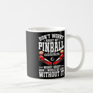 Pinll Player Enthusiast Addicted Gamer Pinller Coffee Mug
