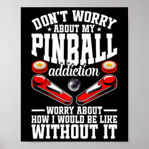 Pinll Player Enthusiast Addicted Gamer Pinller Poster