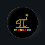 Pinosaur Funny Pi Day Dinosaur Math Lover Science  2 Inch Round Button<br><div class="desc">Pinosaur Funny Pi Day Dinosaur Math Lover Science Teacher _1</div>