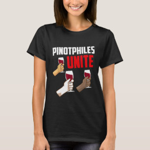 Pinotphiles Unite Pinot Noir Wine Lover Toasting G T-Shirt