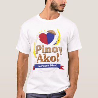 Pinoy Ako! Sa Puso't Diwa (I'm FIlipino by heart) T-Shirt