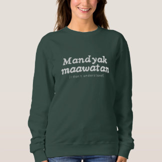 Pinoy Sweatshirt - Ilocano Phrase