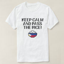 PinoyDesigns "KEEP CALM AND PASS THE RICE! T-Shirt