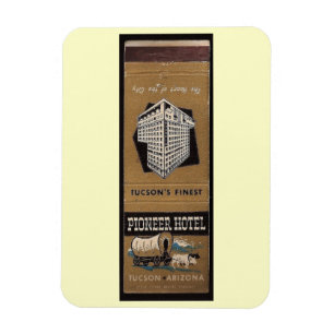 Pioneer Hotel, Tucson, Arizona Vintage Magnet