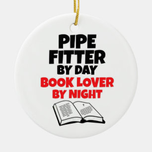Pipe Fitter by Day Book Lover by Night Ceramic Ornament