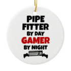 Pipe Fitter by Day Gamer by Night