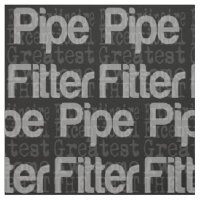 Pipe Fitter Extraordinaire
