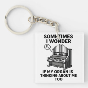 Pipe Organ Lover Gift - Funny Organ Player Quote Keychain