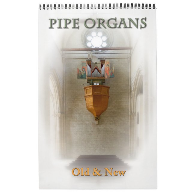 Pipe Organs Old and New Customisable calendar (Cover)