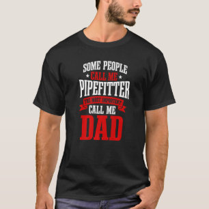 Pipefitter Dad Steamfitter Tradesman Plumber Fathe T-Shirt