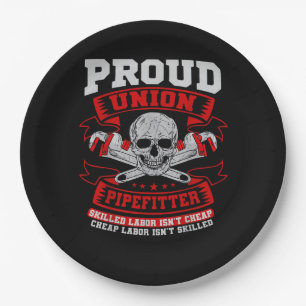 Pipefitter Steamfitter Plumber - Skilled Labor Isn Paper Plate