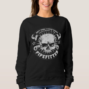 Pipefitter Steamfitter Skull And Crossbone Wrench  Sweatshirt