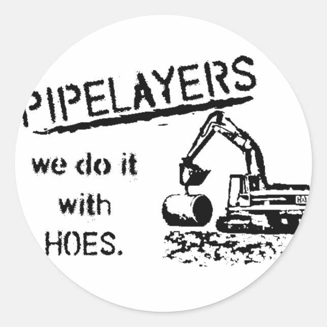 Pipelayer Humour Classic Round Sticker (Front)
