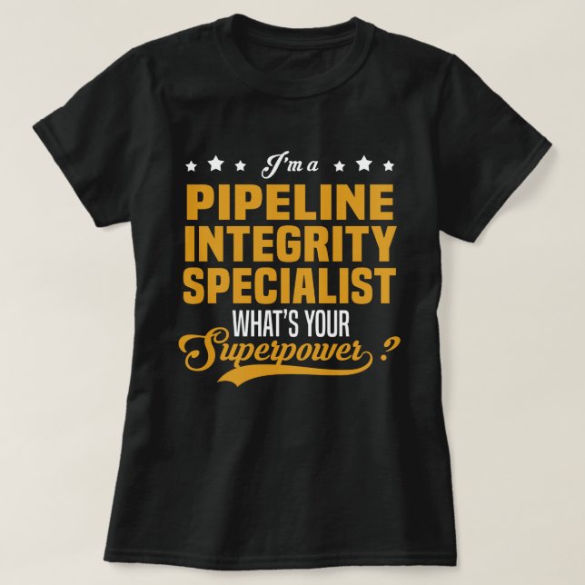 Pipeline Integrity Specialist T-Shirt (Design Front)