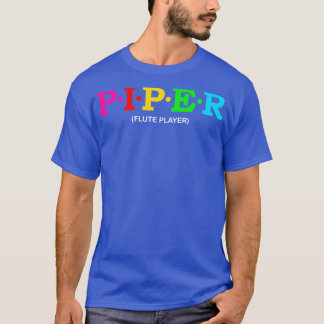 Piper Flute Player  1 T-Shirt